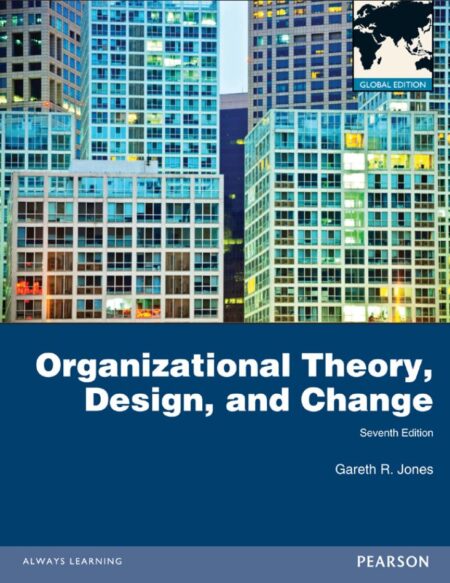 Organizational Theory Design and Change 7th 7E
