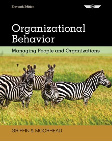 Organizational Behavior 11th 11E Ricky Griffin