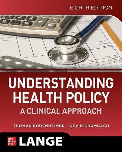 Understanding Health Policy A Clinical Approach 8th