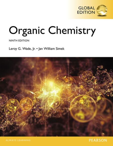 Organic Chemistry 9th 9E Leroy Wade Organic Chemistry 9th 9E Leroy Wade