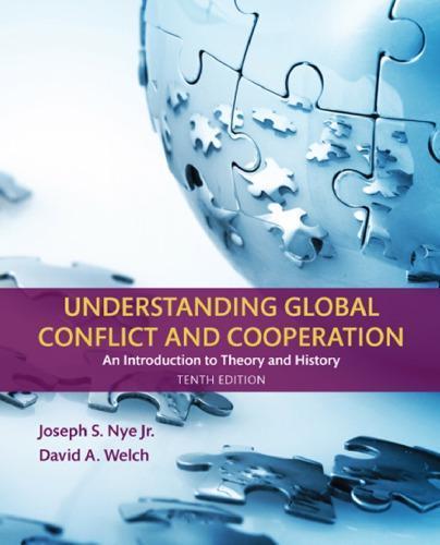 Understanding Global Conflict And Cooperation An Introduction To Theory And History 10Th