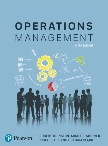 Operations Management 5th 5E Robert Johnston Operations Management 5th 5E Robert Johnston