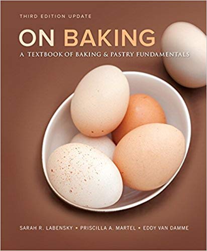 On Baking Update A Textbook of Baking and Pastry Fundamentals 3rd