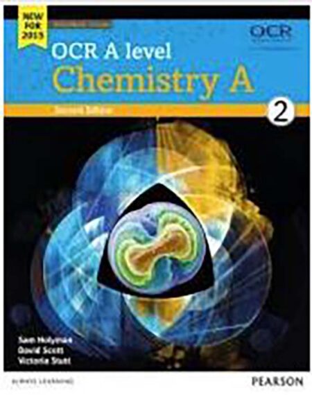 OCR A level Chemistry A Student Book 2 2nd 2E Sam Holyman