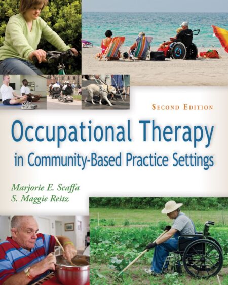 Occupational Therapy in CommunityBased Practice Settings 2nd 2E