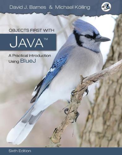 Objects First With Java A Practical Introduction Using Bluej 6Th