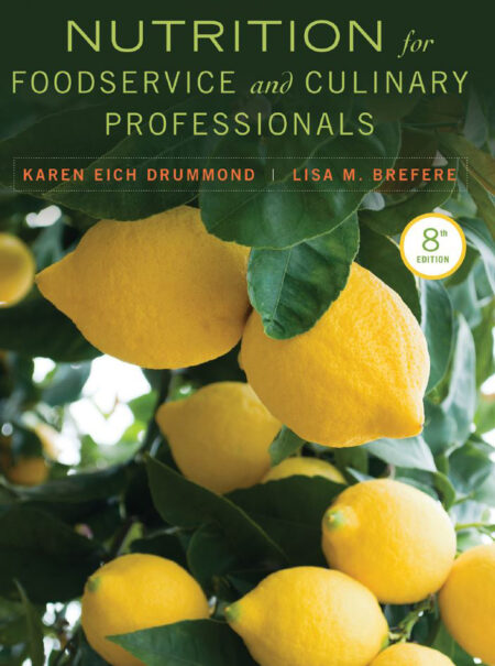 Nutrition for Foodservice and Culinary Professionals 8th 8E