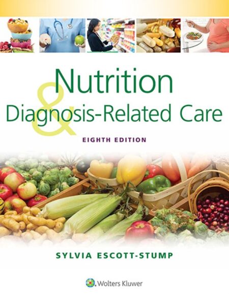 Nutrition and DiagnosisRelated Care 8th 8E