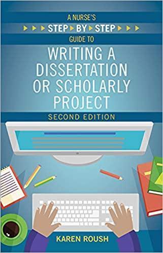 Nurse8217s StepByStep Guide to Writing a Dissertation or Scholarly Project 2nd