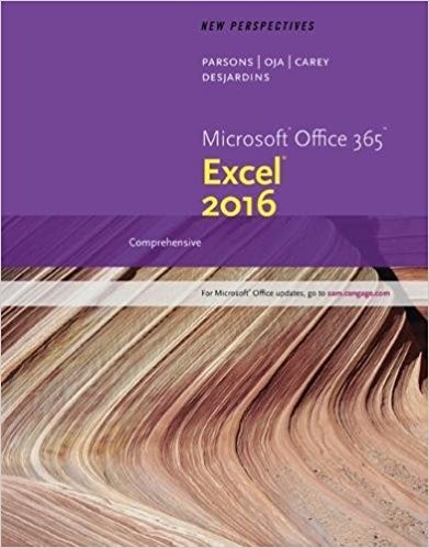 New Perspectives Microsoft Office 365 038 Excel 2016 Comprehensive