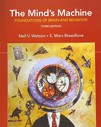 The Minds Machine Foundations of Brain and Behavior 3rd