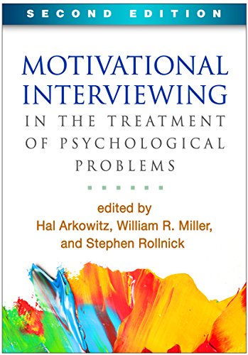 Motivational Interviewing in the Treatment of Psychological Problems Applications of Motivational Interviewing 2nd