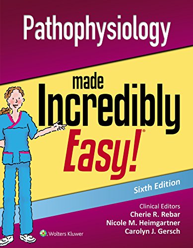 Pathophysiology Made Incredibly Easy Incredibly Easy Series 6th