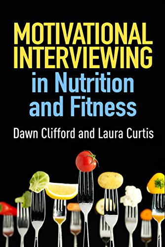 Motivational Interviewing in Nutrition and Fitness Applications of Motivational Interviewing