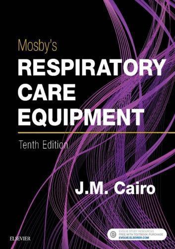 Mosbys Respiratory Care Equipment 10th Mosbys Respiratory Care Equipment 10th
