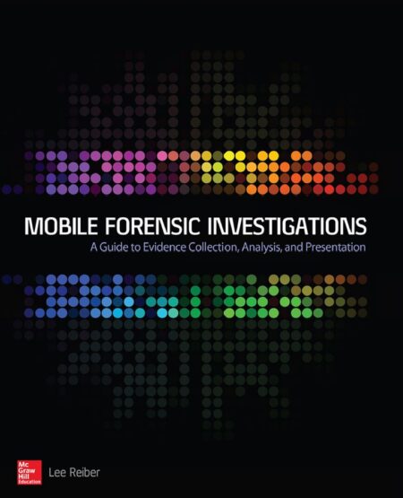 Mobile Forensic Investigations 1st 1E Mobile Forensic Investigations 1st 1E