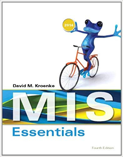 MIS Essentials 4th by David M Kroenke