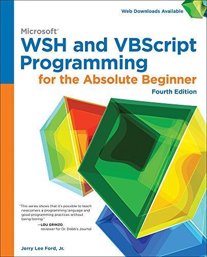 Microsoft Wsh And Vbscript Programming For The Absolute Beginner 4Th
