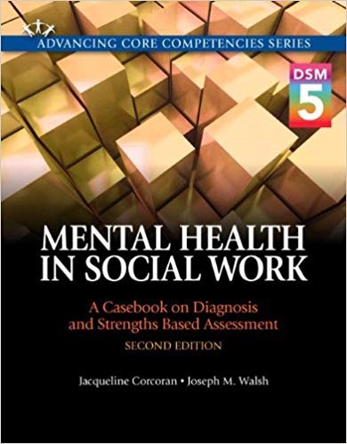 Mental Health in Social Work A Casebook on Diagnosis and Strengths 2nd