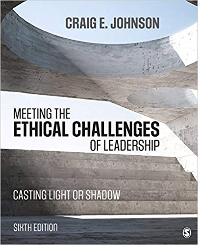 Meeting the Ethical Challenges of Leadership Casting Light or Shadow 6th