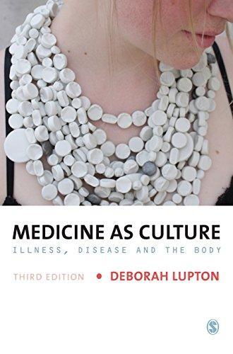 Medicine As Culture Illness Disease And The Body 3Rd