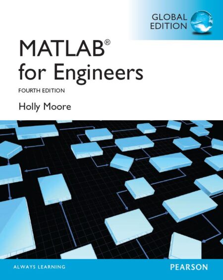 MATLAB for Engineers Global 4th 4E Holly Moore
