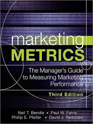 Marketing Metrics The Managers Guide To Measuring Marketing Performance 3Rd