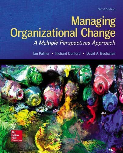 Managing Organizational Change A Multiple Perspectives Approach 3Rd