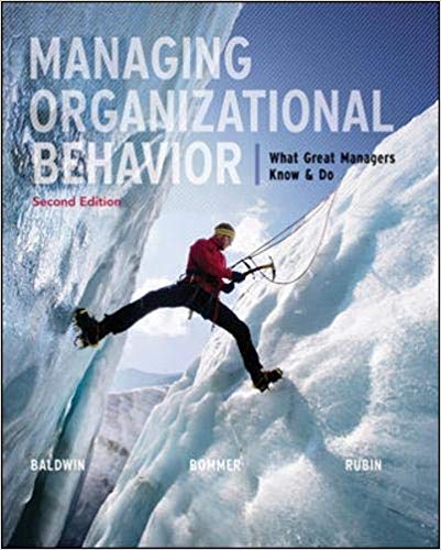 Managing Organizational Behavior What Great Managers Know and Do 2nd