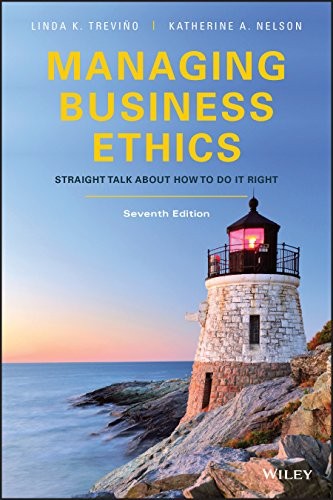 Managing Business Ethics Straight Talk about How to Do It Right 7th