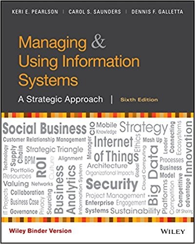 Managing and Using Information Systems A Strategic Approach 6th
