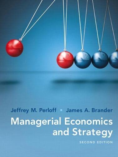 Managerial Economics and Strategy 2nd by Jeffrey M Perloff