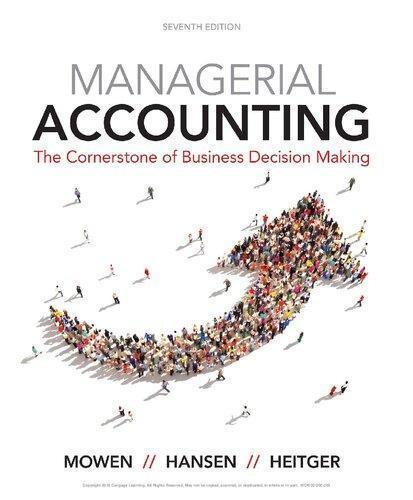 Managerial Accounting The Cornerstone Of Business Decision Making