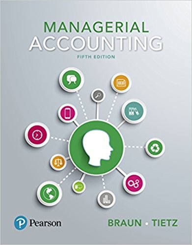 Managerial Accounting 5th by Karen W Braun