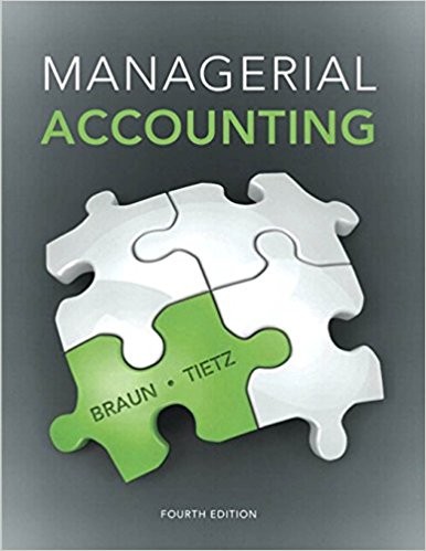 Managerial Accounting 4th by Karen W Braun