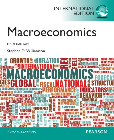Macroeconomics 5th 5E Stephen Williamson