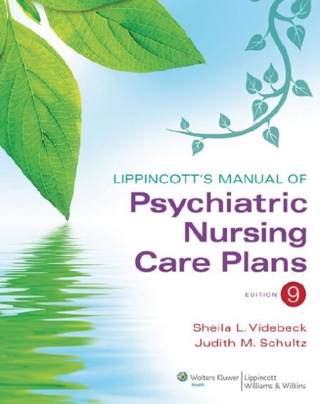 Lippincott8217s Manual of Psychiatric Nursing Care Plans 9th 9E Judith Schultz