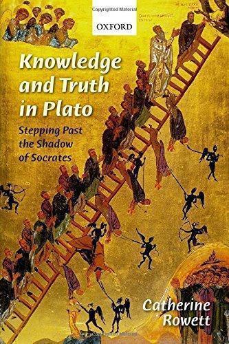 Knowledge And Truth In Plato Stepping Past The Shadow Of Socrates Knowledge And Truth In Plato Stepping Past The Shadow Of Socrates