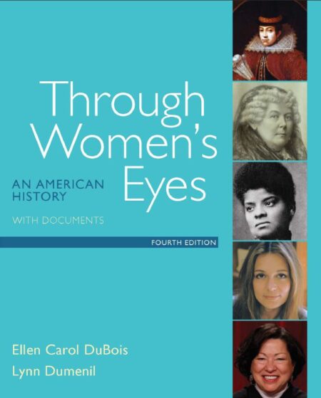 Through Women8217s Eyes An American History 4th 4E