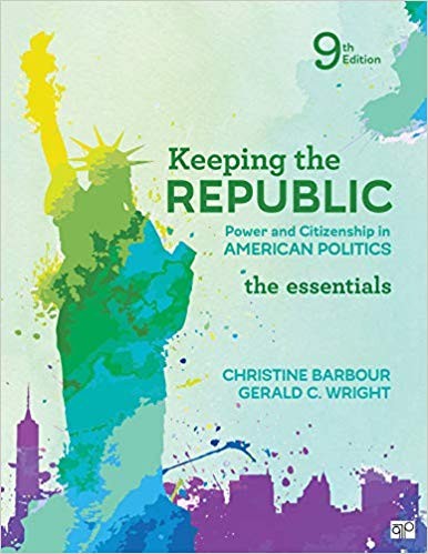 Keeping the Republic Power and Citizenship in American Politics The Essentials 9th