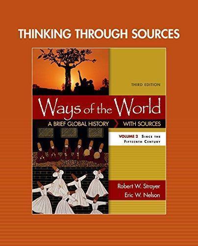 Thinking Through Sources For Ways Of The World Volume 2 3Rd