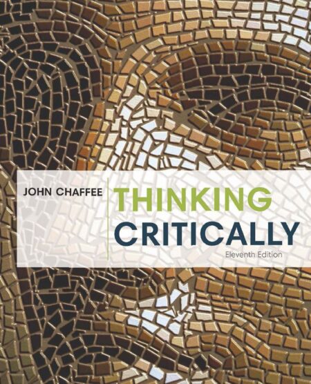 Thinking Critically 11th 11E John Chaffee