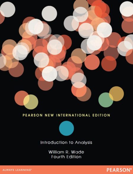 Introduction to Analysis 4th 4E William Wade