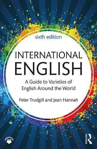 International English A Guide To Varieties Of English Around The World 6Th International English A Guide To Varieties Of English Around The World 6Th