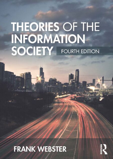 Theories of the Information Society 4th 4E