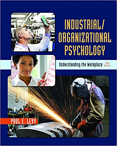 IndustrialOrganizational Psychology Understanding the Workplace 5th