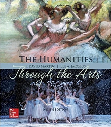 Humanities through the Arts 9th by F David Martin