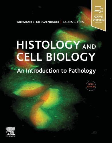 Histology And Cell Biology An Introduction To Pathology 5Th