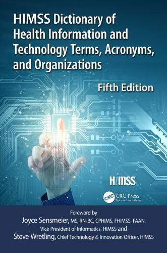 Himss Dictionary Of Health Information Technology Terms Acronyms And Organizations 5Th