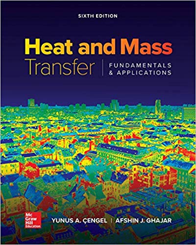 Heat and Mass Transfer Fundamentals and Applications 6th